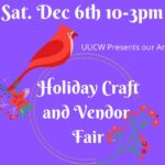 Holiday Craft & Vendor Fair - Sat. Dec 6 from 10am -3pm!